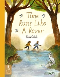 Abbildung von: Time Runs Like A River - Big Picture Press