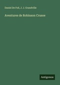 Cover: Aventures de Robinson Crusoe - Antigonos Verlag