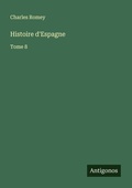 Cover: Histoire d'Espagne - Antigonos Verlag