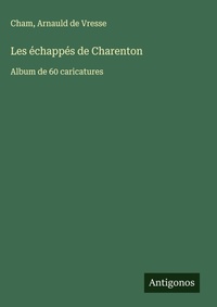 Enlarge image Cover: Les echappes de Charenton - Antigonos Verlag