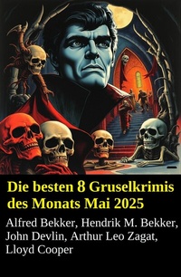 Abbildung von: Die besten 8 Gruselkrimis des Monats Mai 2025 - Uksak E-Books
