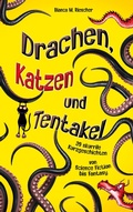 Cover: Drachen, Katzen und Tentakel - BoD - Books on Demand