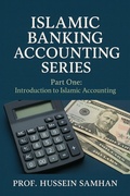 Cover: Islamic Banking Accounting Series (Part One : Introduction To Islamic Accounting, #1) - Hussein Mohammad Samhan