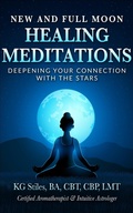Cover: New and Full Moon Healing Meditations Deepening Your Connection with the Stars - Health Mastery Press