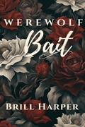 Cover: Werewolf Bait (Creature Bait) - Brill Harper