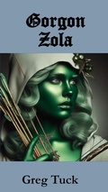 Cover: Gorgon Zola (Medieval Mayhem, #5) - Greg Tuck