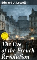 Cover: The Eve of the French Revolution - Good Press