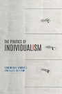 Cover: The Politics of Individualism - Oxford University Press Inc