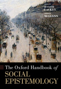 Abbildung von: The Oxford Handbook of Social Epistemology - OUP eBook