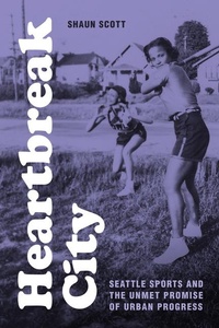 Abbildung von: Heartbreak City - University of Washington Press