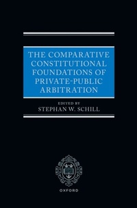 Abbildung von: Comparative Constitutional Foundations of Private-Public Arbitration - OUP Oxford