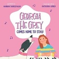 Cover: Georgia The Grey Comes Home To Stay - Lily Longnose