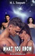 Cover: What You Know (Sex, Lies And Family Secrets, #5) - M. L. Tompsett