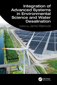 Enlarge image Cover: Integration of Advanced Systems in Environmental Science and Water Desalination - CRC Press