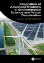 Cover: Integration of Advanced Systems in Environmental Science and Water Desalination - CRC Press