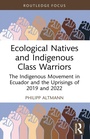 Cover: Ecological Natives and Indigenous Class Warriors - Routledge