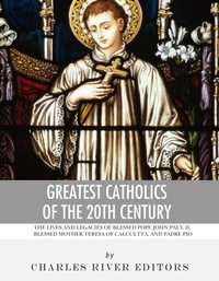 Abbildung von: Greatest Catholics of the 20th Century - Charles River Editors