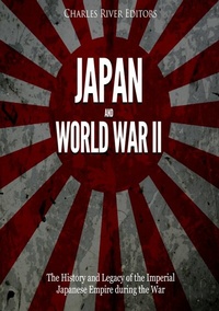 Abbildung von: Japan and World War II - Charles River Editors