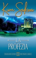 Cover: La profezia: Un romance con un viaggio nel tempo - Taggart Press