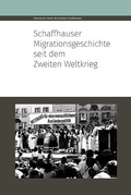 Cover: Schaffhauser Migrationsgeschichte seit dem Zweiten Weltkrieg - Chronos