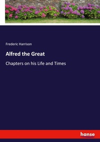 Enlarge image Cover: Alfred the Great - Hansebooks