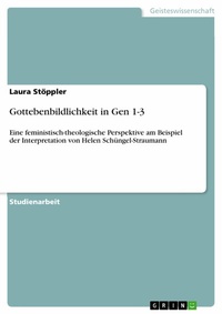 Abbildung von: Gottebenbildlichkeit in Gen 1-3 - GRIN Verlag