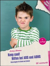 Abbildung von: Keep cool! Hilfen bei ADS und ADHS - Ernst Reinhardt Verlag