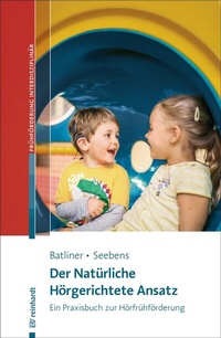 Abbildung von: Der Natürliche Hörgerichtete Ansatz - Ernst Reinhardt Verlag