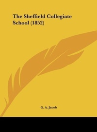 Abbildung von: The Sheffield Collegiate School (1852) - Kessinger Publishing