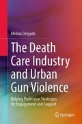 Cover: The Death Care Industry and Urban Gun Violence - Springer