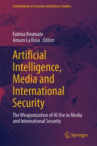 Enlarge image Cover: Artificial Intelligence, Media and International Security - Springer