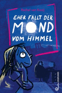 Abbildung von: Eher fällt der Mond vom Himmel - Jungbrunnen