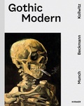 Cover: Gothic Modern - Munch. Beckmann. Kollwitz - Hirmer