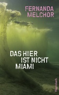 Cover: Das hier ist nicht Miami - Wagenbach