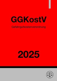 Abbildung von: Gefahrgutkostenverordnung - GGKostV 2025 - epubli