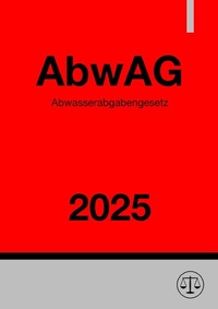 Abbildung von: Abwasserabgabengesetz - AbwAG 2025 - epubli
