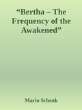 Cover: "Bertha - The Frequency of the Awakened" - epubli
