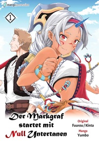 Abbildung von: Der Markgraf startet mit Null Untertanen 01 - Manga JAM Session