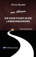 Cover: Die Spur f&uuml;hrt in die Landesregierung - Publishing Partners