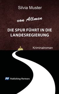 Abbildung von: Die Spur führt in die Landesregierung - Publishing Partners