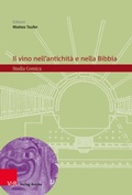 Cover: Il vino nell'antichit&agrave; e nella Bibbia - Vandenhoeck & Ruprecht