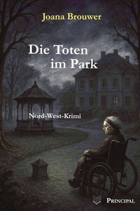Abbildung von: Die Toten im Park - Principal Verlag