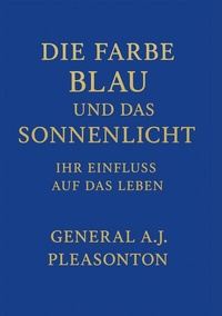 Abbildung von: DIE FARBE BLAU UND DAS SONNENLICHT - Hesper Verlag