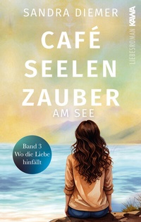 Abbildung von: Café Seelenzauber am See | Wo die Liebe hinfällt (Band 3) - Kampenwand