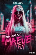 Cover: Mein Name ist Maeve Fly - Festa Verlag