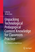 Cover: Unpacking Technological Pedagogical Content Knowledge for Classroom Practice - Springer Nature Switzerland AG