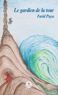 Cover: Le gardien de la tour - Le Lys Bleu &Eacute;ditions