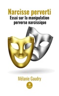 Abbildung von: Narcisse perverti - Le Lys Bleu Éditions