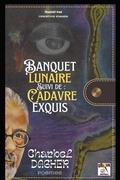 Cover: Banquet lunaire   Suivi de : Cadavre exquis - SULFUR EDITIONS