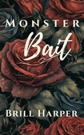 Cover: Monster Bait (Creature Bait) - Brill Harper
